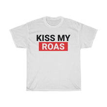 Load image into Gallery viewer, KISS MY ROAS PLAIN DTC MINIMALIST WHITE T-SHIRT
