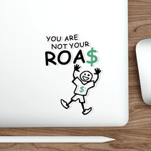 Load image into Gallery viewer, YOU ARE NOT YOUR ROAS FACEBOOK MARKETER STICKER
