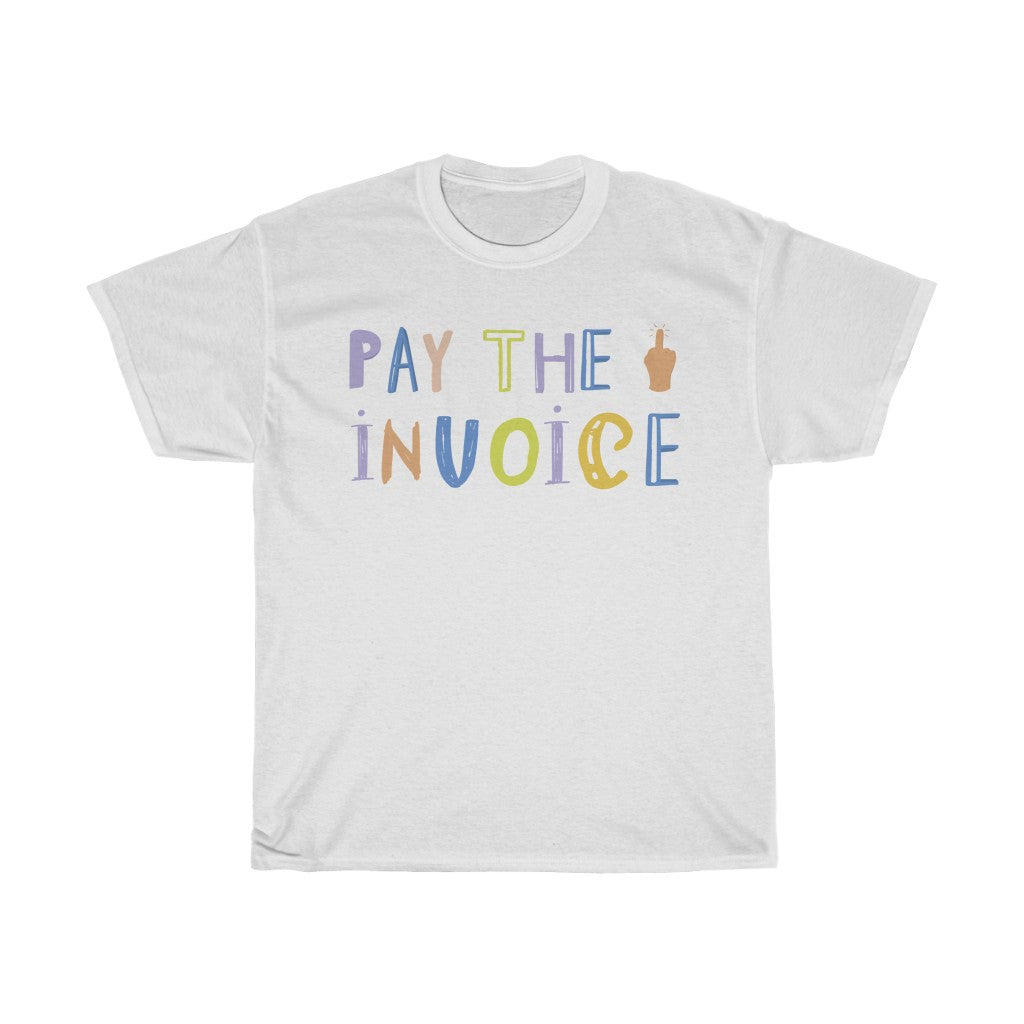 PAY THE F*CKING FINGER INVOICE ABSTRACT DTC WHITE T-SHIRT