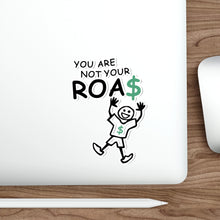 Load image into Gallery viewer, YOU ARE NOT YOUR ROAS FACEBOOK MARKETER STICKER
